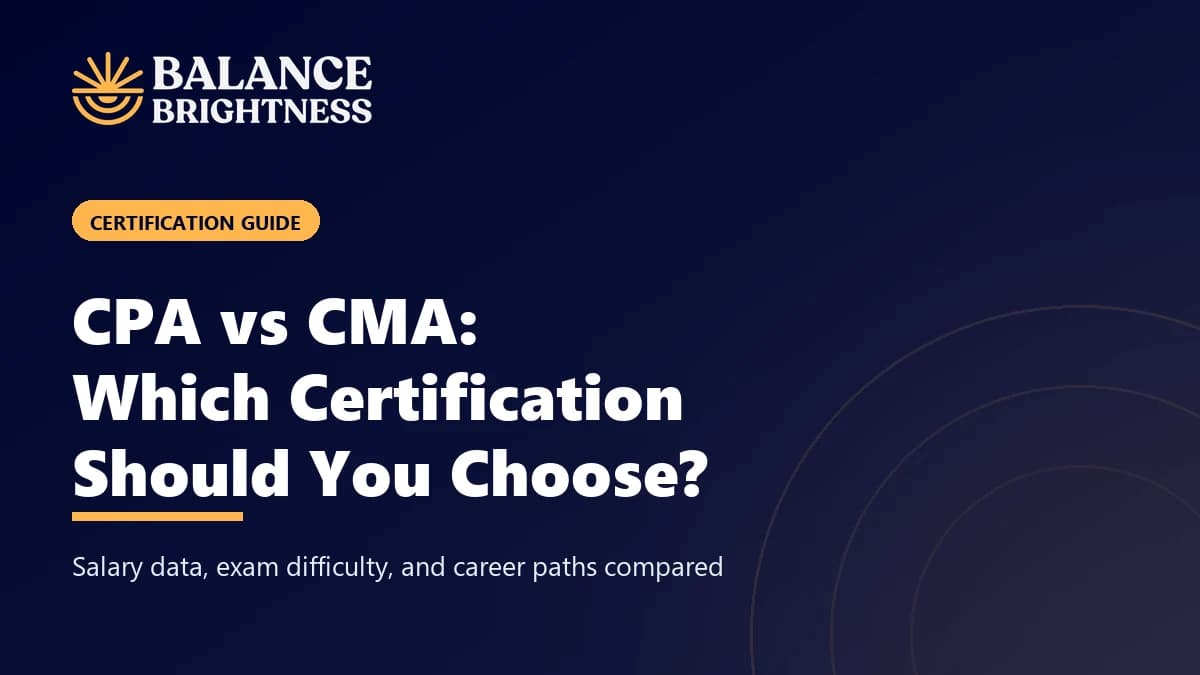 Balance Brightness blog cover: CPA vs CMA: Which Accounting Certification Should You Choose?