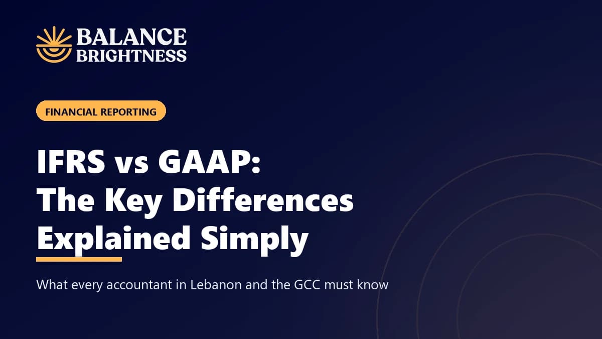 Balance Brightness blog cover: IFRS vs GAAP: The Key Differences Every Accountant Should Know