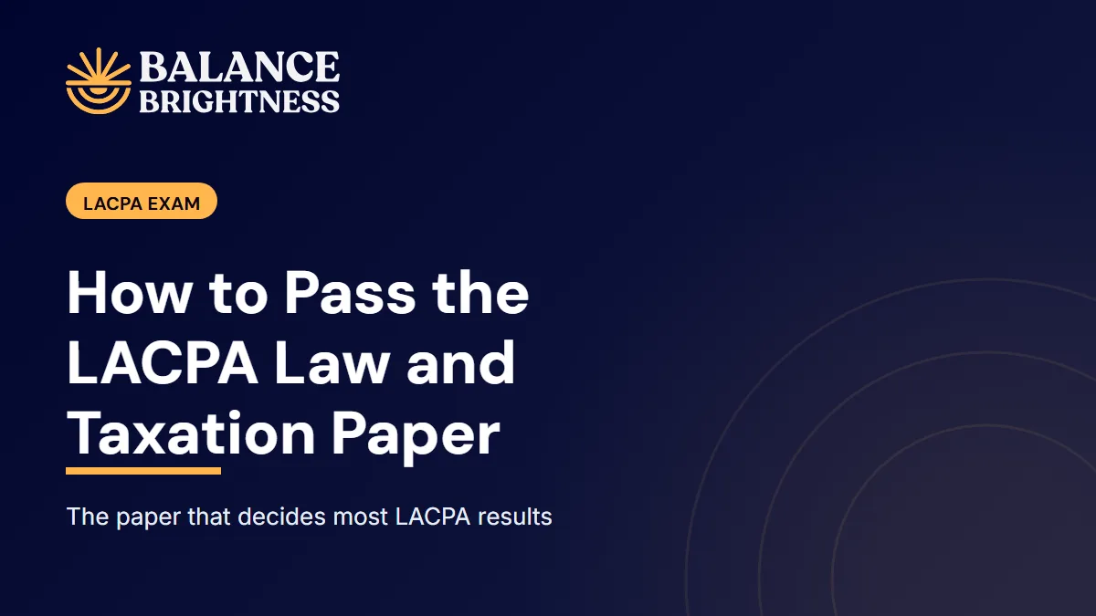 Balance Brightness blog cover: How to Pass the LACPA Law and Taxation Paper: A Study Plan for Lebanese Candidates