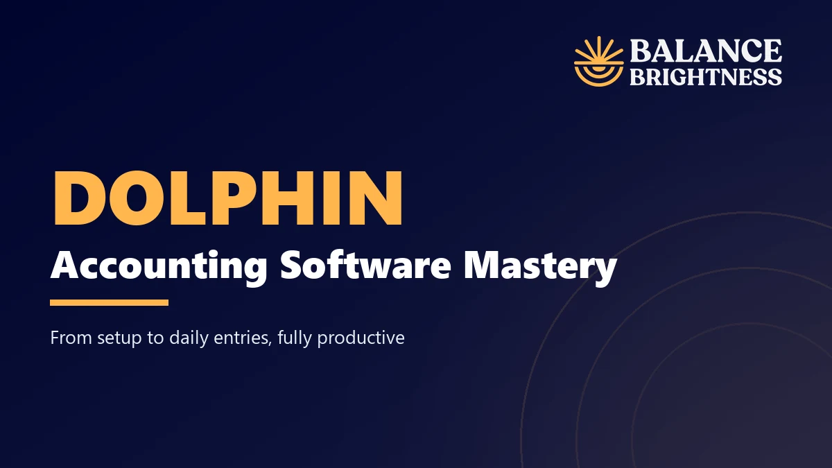 Balance Brightness course: Master Dolphin Accounting Software