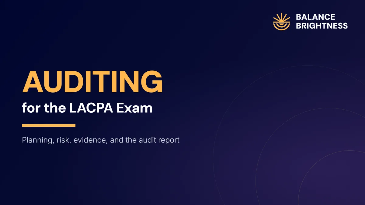 Balance Brightness course: Auditing for LACPA Exam
